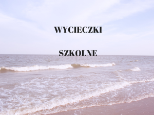 WYCIECZKI SZKOLNE